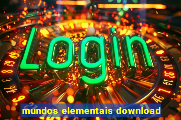 mundos elementais download